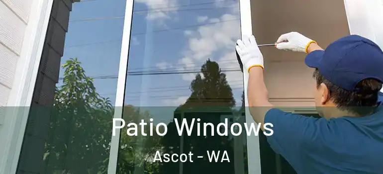 Patio Windows Ascot - WA