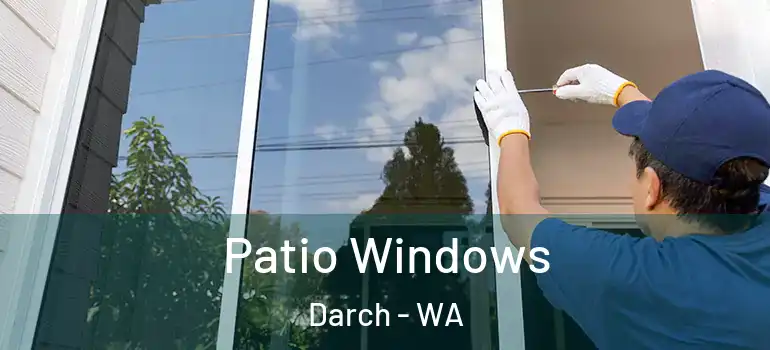 Patio Windows Darch - WA