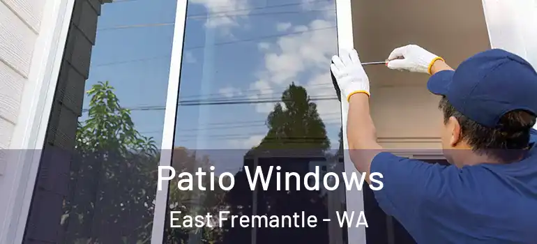 Patio Windows East Fremantle - WA