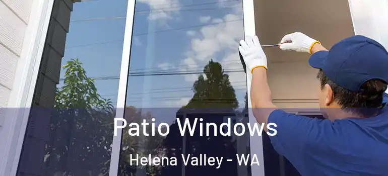  Patio Windows Helena Valley - WA