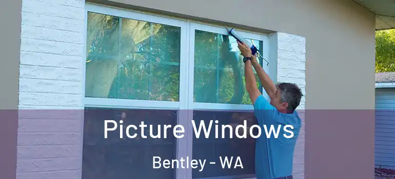  Picture Windows Bentley - WA