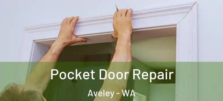 Pocket Door Repair Aveley - WA