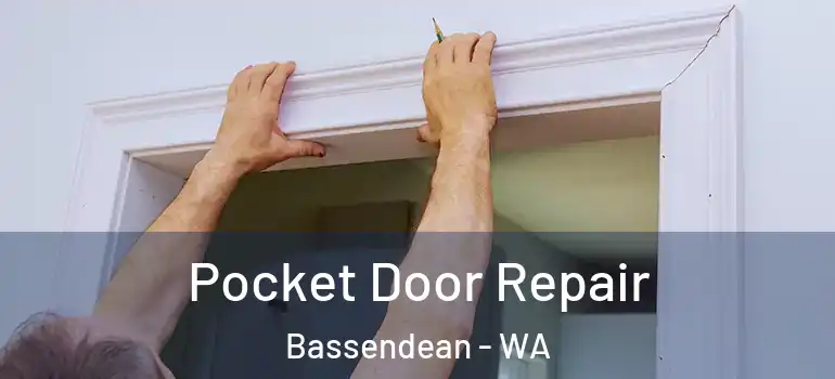 Pocket Door Repair Bassendean - WA