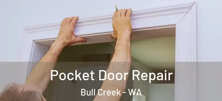  Pocket Door Repair Bull Creek - WA