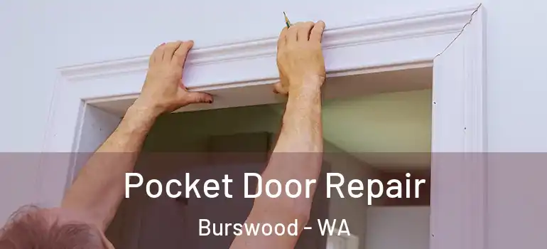Pocket Door Repair Burswood - WA
