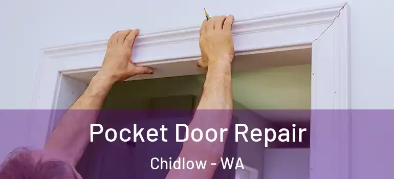 Pocket Door Repair Chidlow - WA