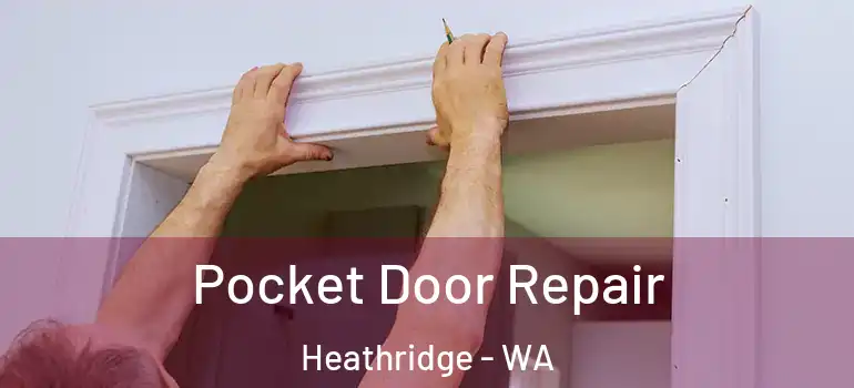 Pocket Door Repair Heathridge - WA