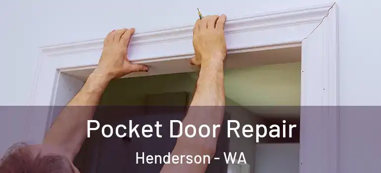 Pocket Door Repair Henderson - WA