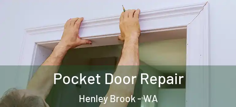 Pocket Door Repair Henley Brook - WA