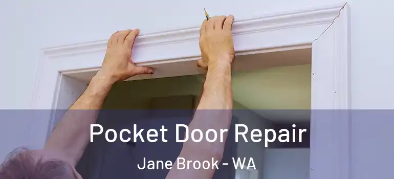 Pocket Door Repair Jane Brook - WA