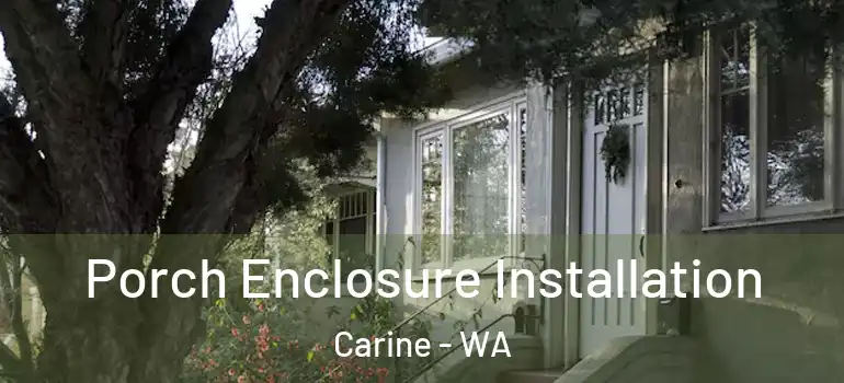 Porch Enclosure Installation Carine - WA