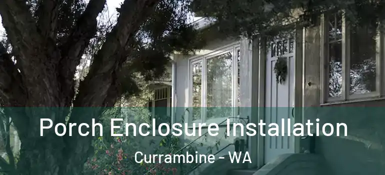  Porch Enclosure Installation Currambine - WA