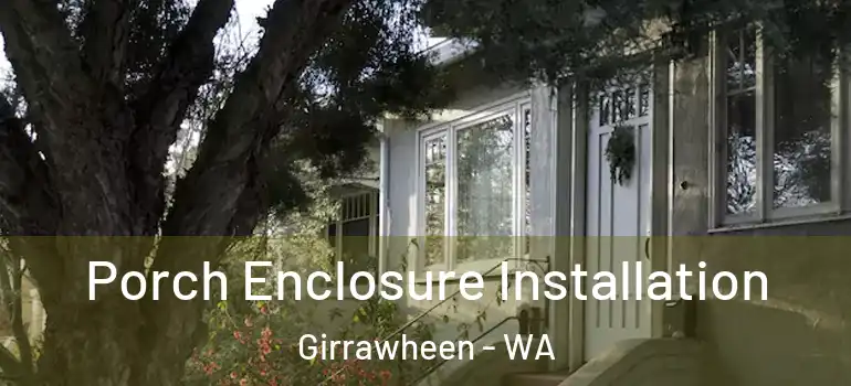  Porch Enclosure Installation Girrawheen - WA