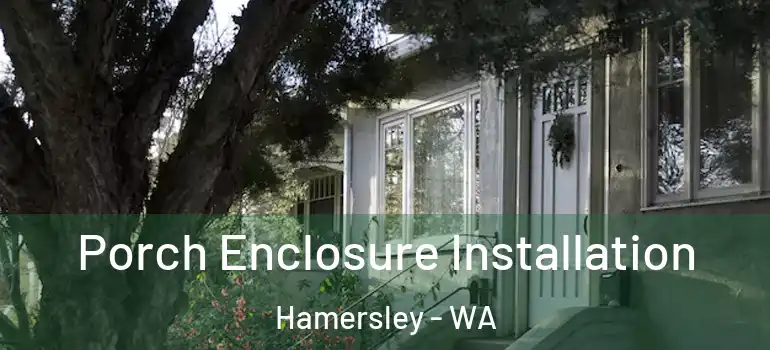  Porch Enclosure Installation Hamersley - WA