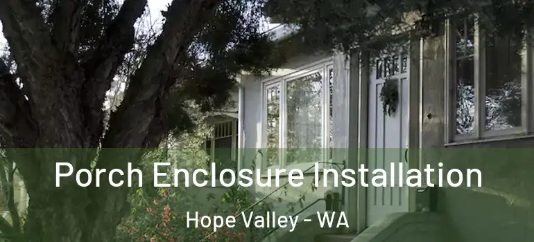  Porch Enclosure Installation Hope Valley - WA