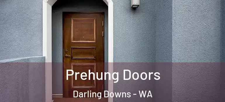  Prehung Doors Darling Downs - WA
