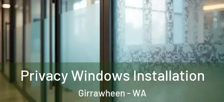  Privacy Windows Installation Girrawheen - WA