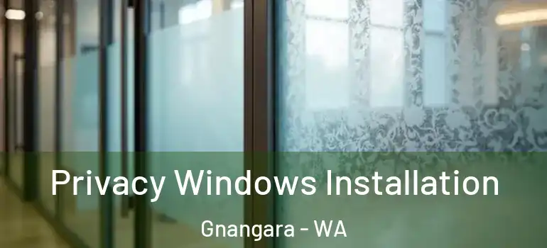  Privacy Windows Installation Gnangara - WA