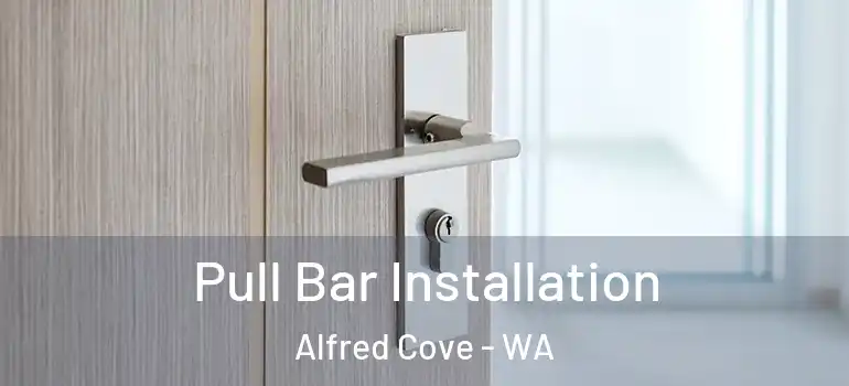  Pull Bar Installation Alfred Cove - WA
