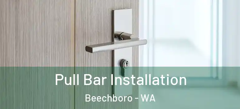 Pull Bar Installation Beechboro - WA