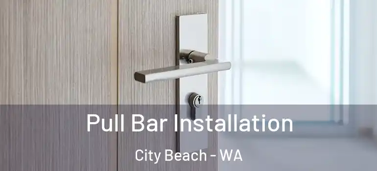  Pull Bar Installation City Beach - WA