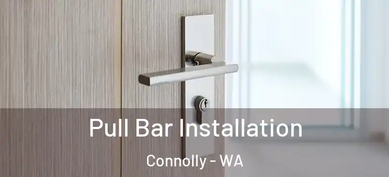 Pull Bar Installation Connolly - WA