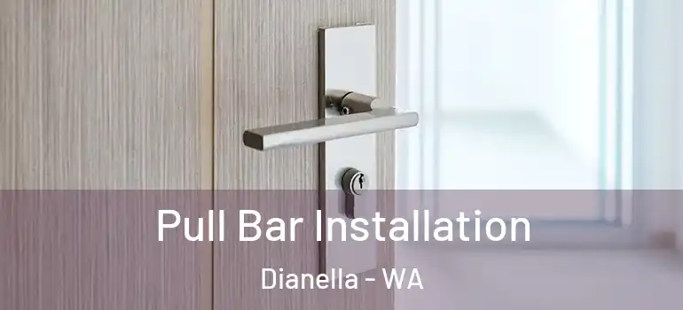  Pull Bar Installation Dianella - WA