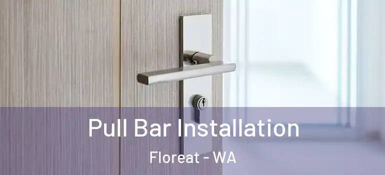Pull Bar Installation Floreat - WA