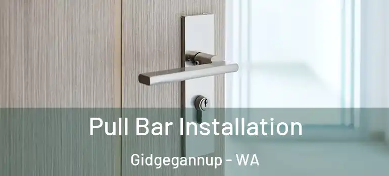 Pull Bar Installation Gidgegannup - WA