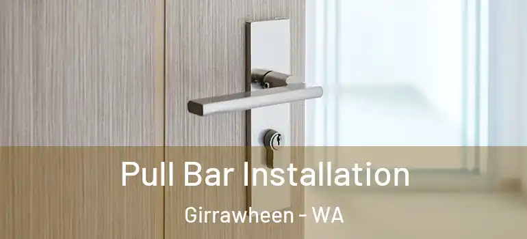 Pull Bar Installation Girrawheen - WA