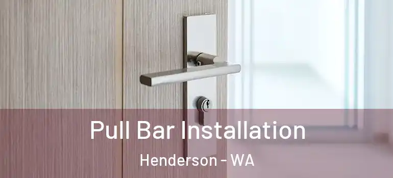 Pull Bar Installation Henderson - WA