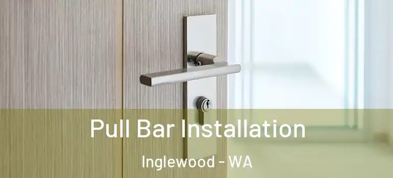 Pull Bar Installation Inglewood - WA