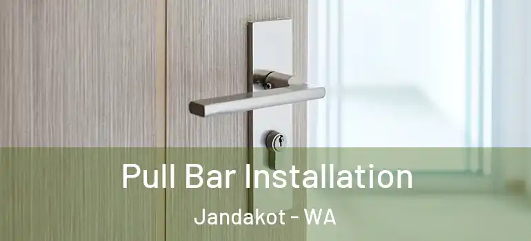  Pull Bar Installation Jandakot - WA
