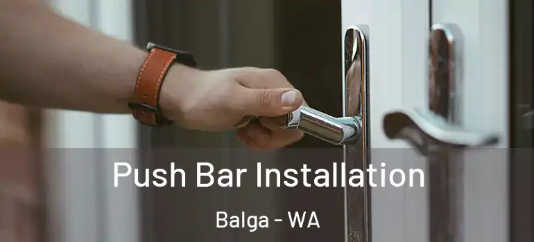 Push Bar Installation Balga - WA