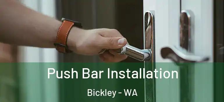  Push Bar Installation Bickley - WA