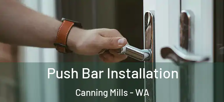 Push Bar Installation Canning Mills - WA