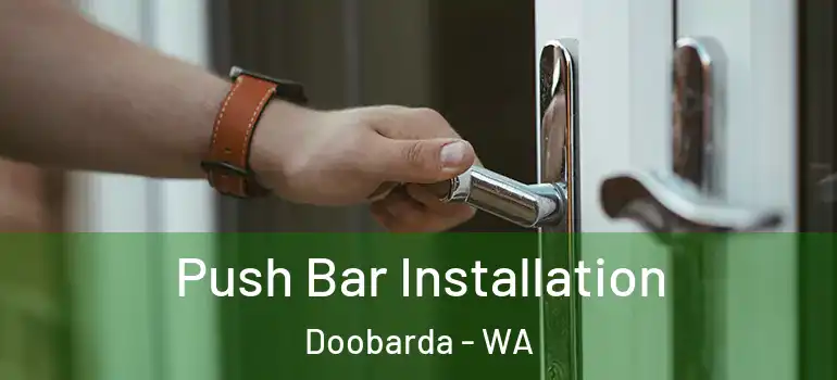  Push Bar Installation Doobarda - WA