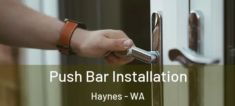 Push Bar Installation Haynes - WA