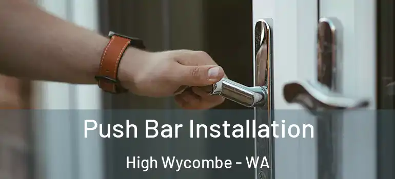 Push Bar Installation High Wycombe - WA
