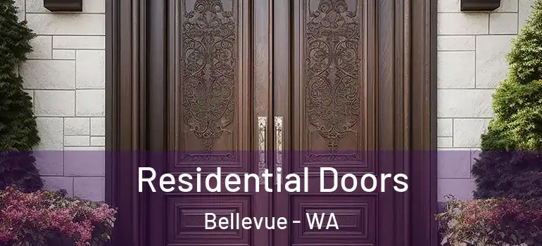  Residential Doors Bellevue - WA
