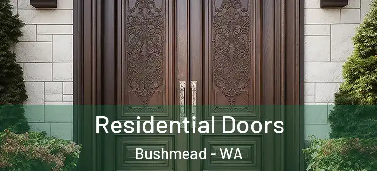  Residential Doors Bushmead - WA