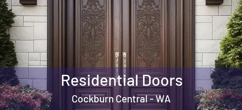 Residential Doors Cockburn Central - WA