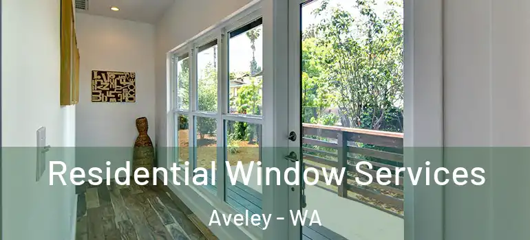 Residential Window Services Aveley - WA