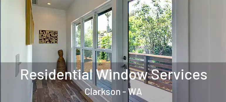  Residential Window Services Clarkson - WA