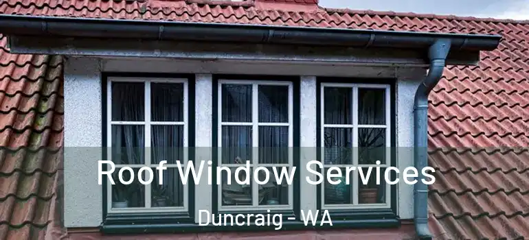  Roof Window Services Duncraig - WA