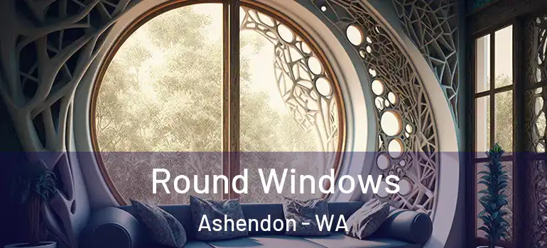 Round Windows Ashendon - WA