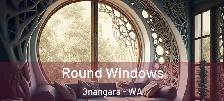  Round Windows Gnangara - WA