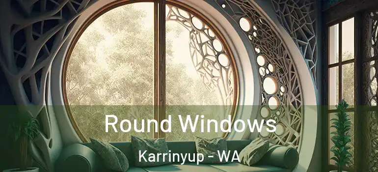 Round Windows Karrinyup - WA