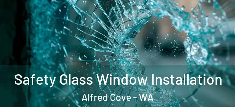  Safety Glass Window Installation Alfred Cove - WA