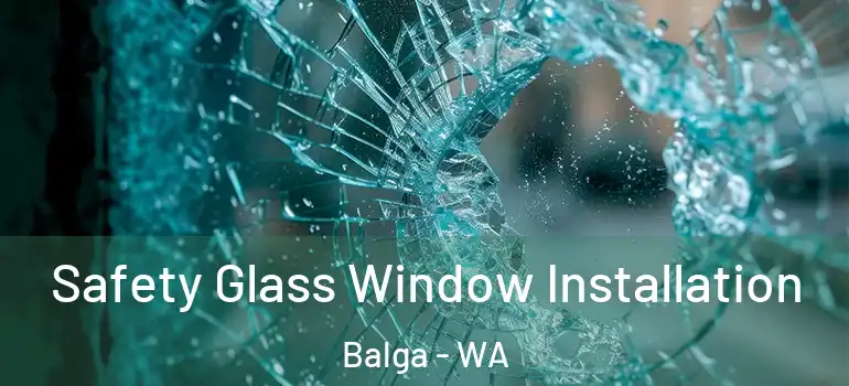  Safety Glass Window Installation Balga - WA